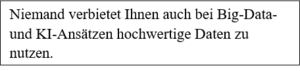 KI und Bigdata profitieren unmittelbar von hochwertigenen Daten